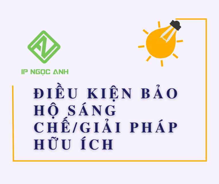 Điều kiện bảo hộ sáng chế/giải pháp hữu ích