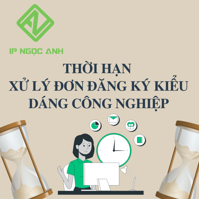 Thời hạn xử lý đơn đăng ký kiểu dáng công nghiệp