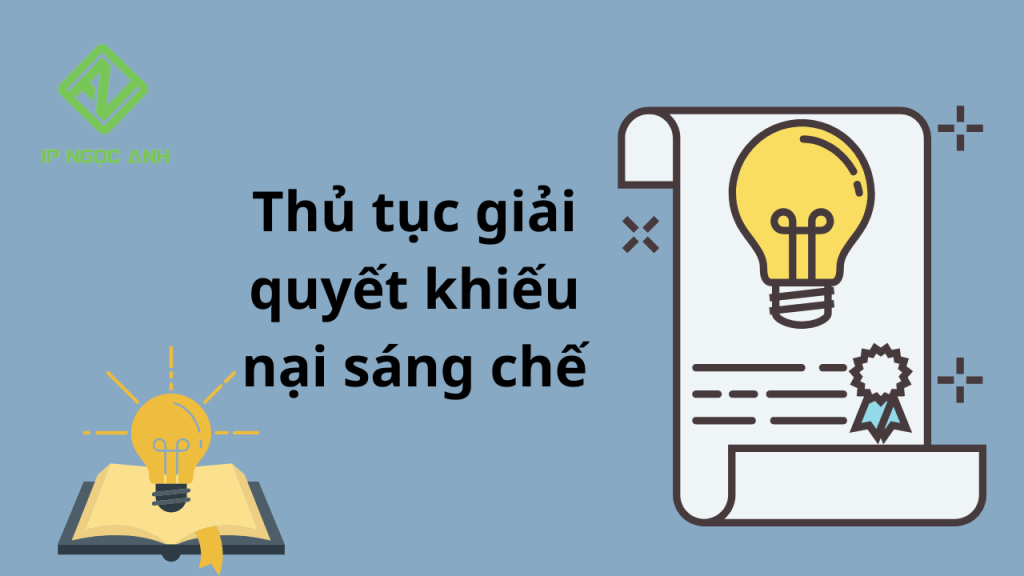 Thủ tục giải quyết khiếu nại sáng chế