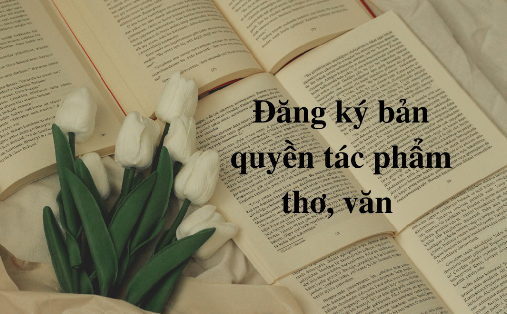 Đăng ký bản quyền tác phẩm thơ, văn