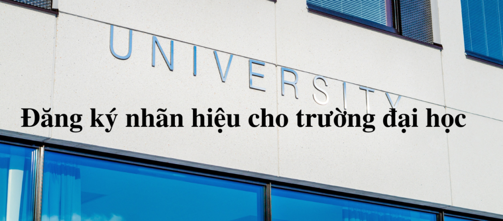 Đăng ký nhãn hiệu cho trường đại học