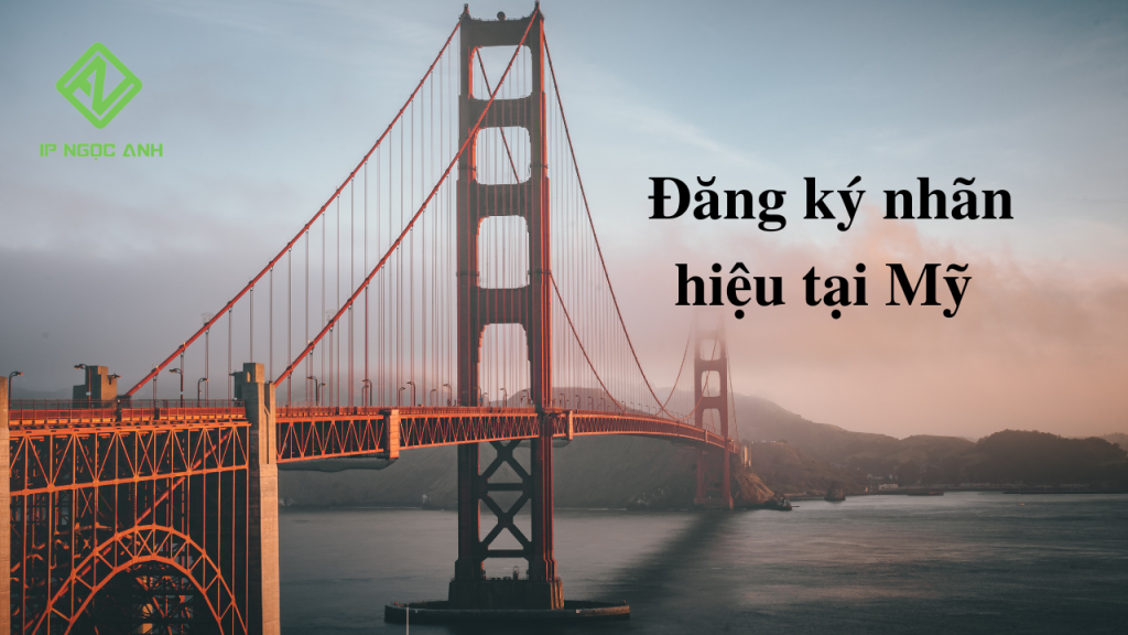 Đăng ký nhãn hiệu tại Mỹ