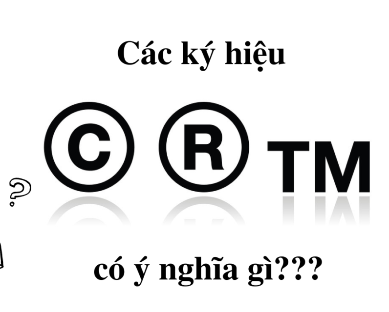 Các ký hiệu R ®, TM (™) và C © trên sản phẩm có ý nghĩa gì?