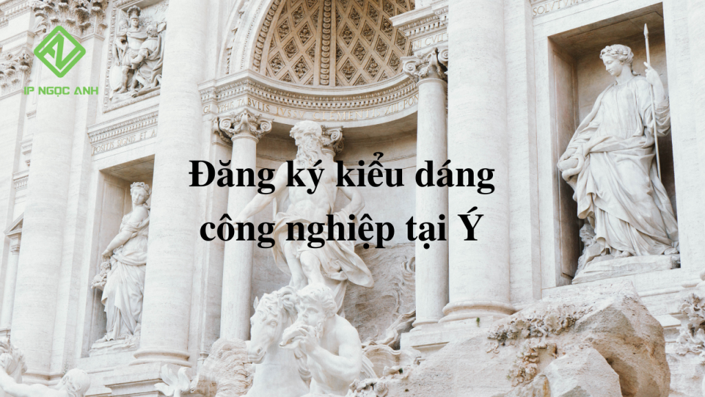 Đăng ký kiểu dáng công nghiệp tại Ý