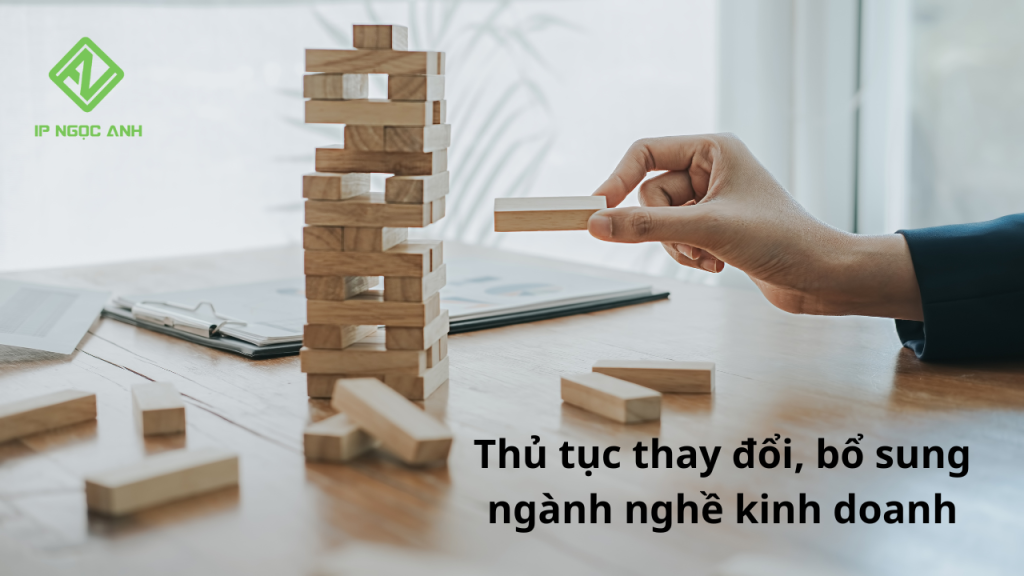 Thủ tục thay đổi, bổ sung ngành nghề kinh doanh