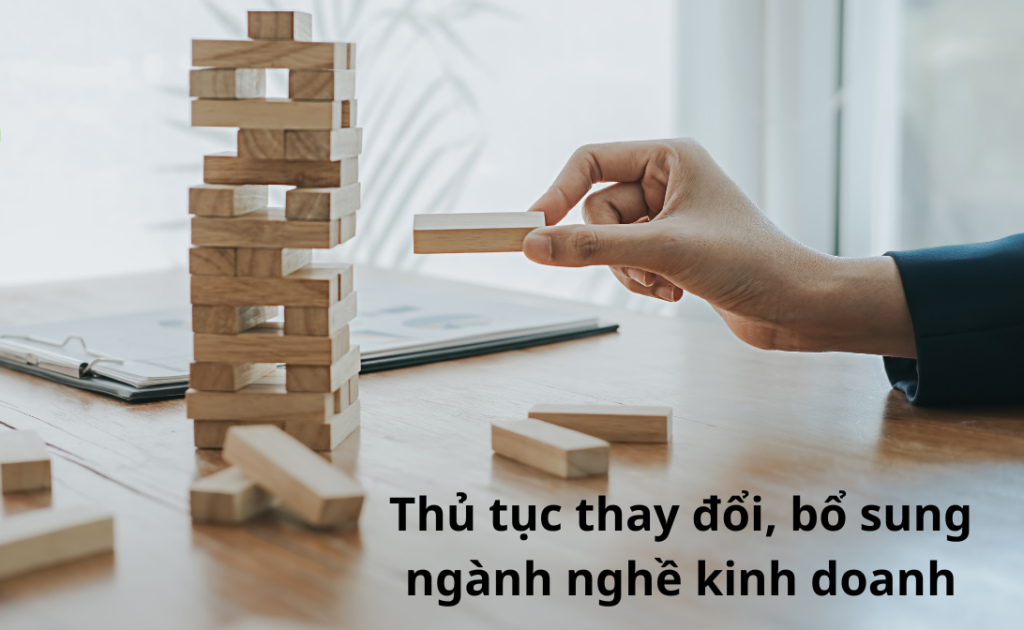 Thủ tục thay đổi, bổ sung ngành nghề kinh doanh