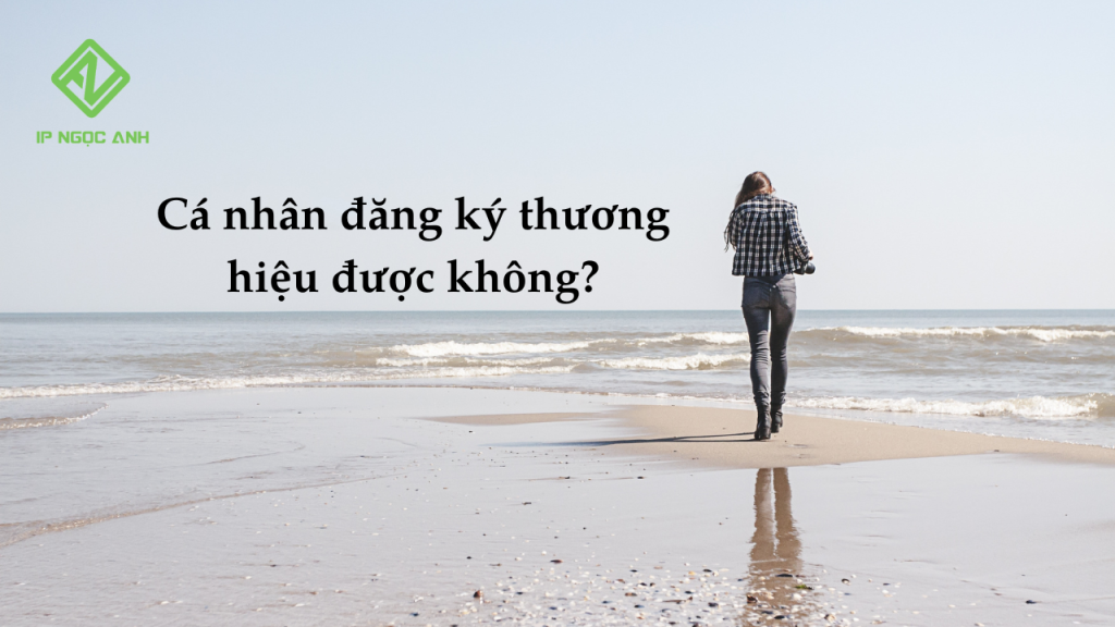 Cá nhân có đăng ký thương hiệu được không?