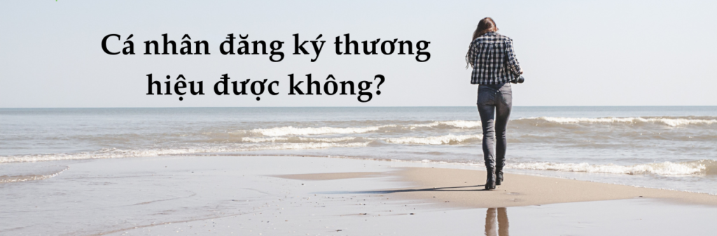 Cá nhân có đăng ký thương hiệu được không?