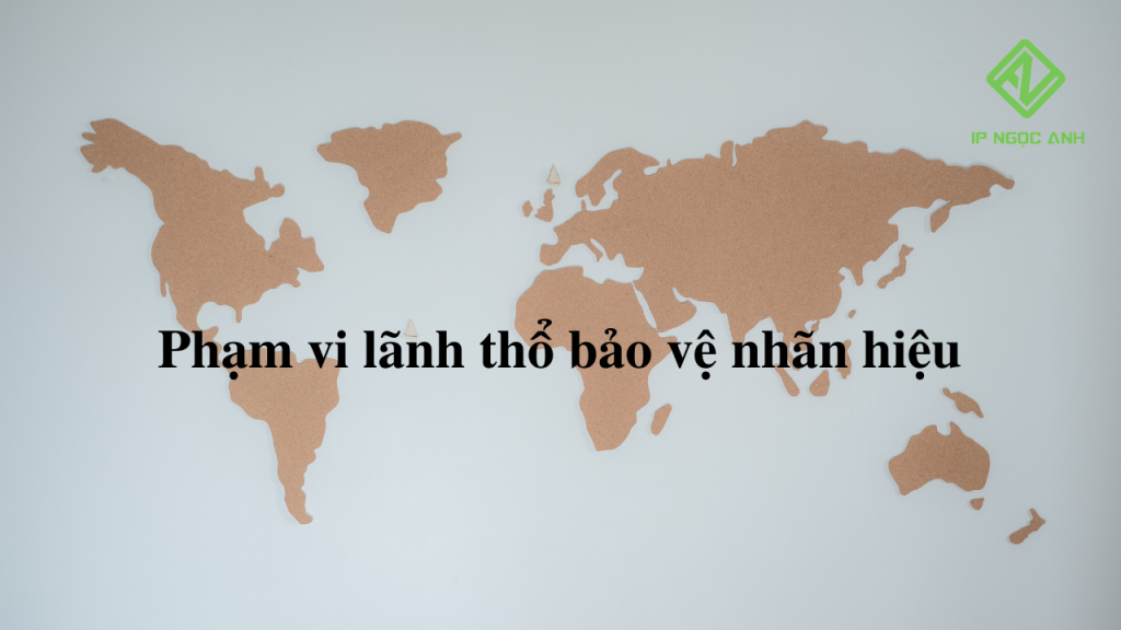 Phạm vi lãnh thổ bảo vệ nhãn hiệu