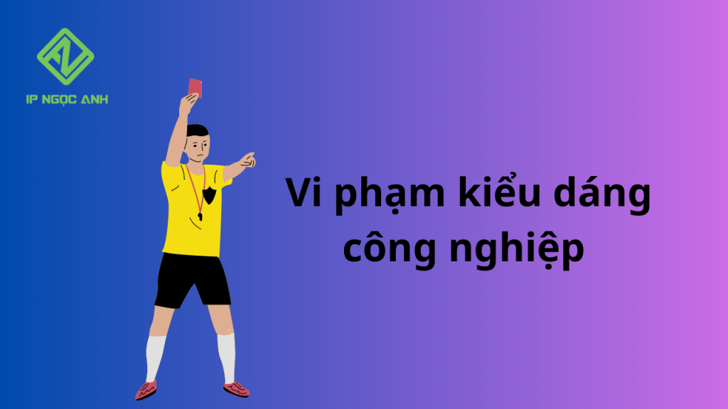 Vi phạm kiểu dáng công nghiệp