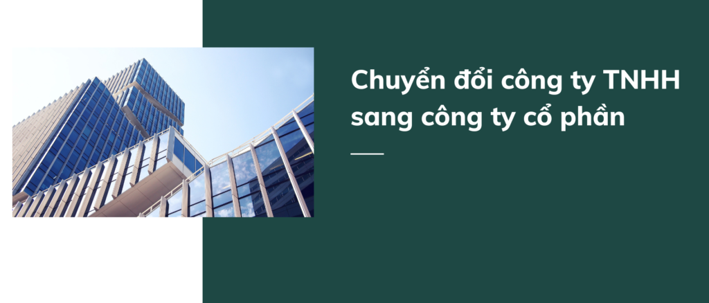 Thủ tục chuyển đổi công ty TNHH sang công ty cổ phần