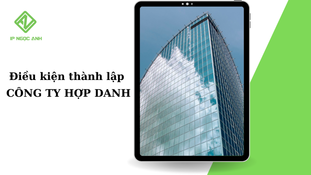 Điều kiện thành lập công ty hợp danh