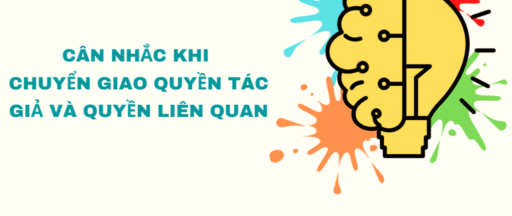 Cân nhắc kỹ trước khi chuyển giao quyền tác giả